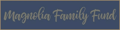 Magnolia Family Fund